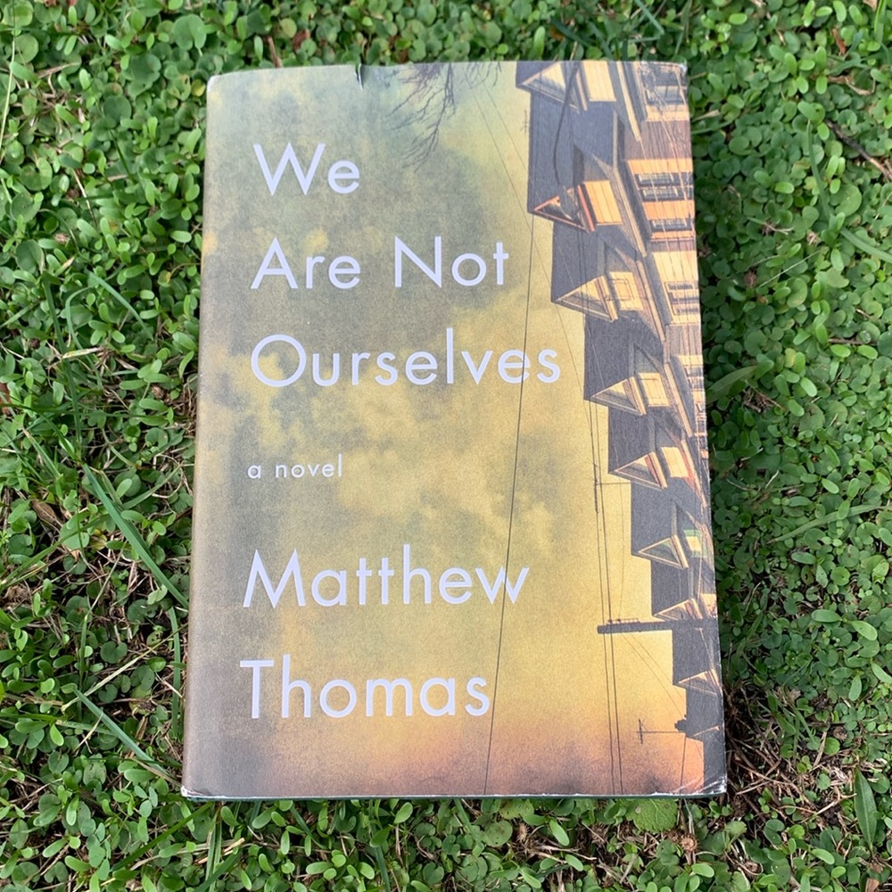 We Are Not Ourselves Hardcover Book